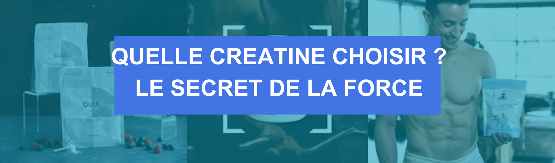 Quelle créatine choisir ? Guide complet