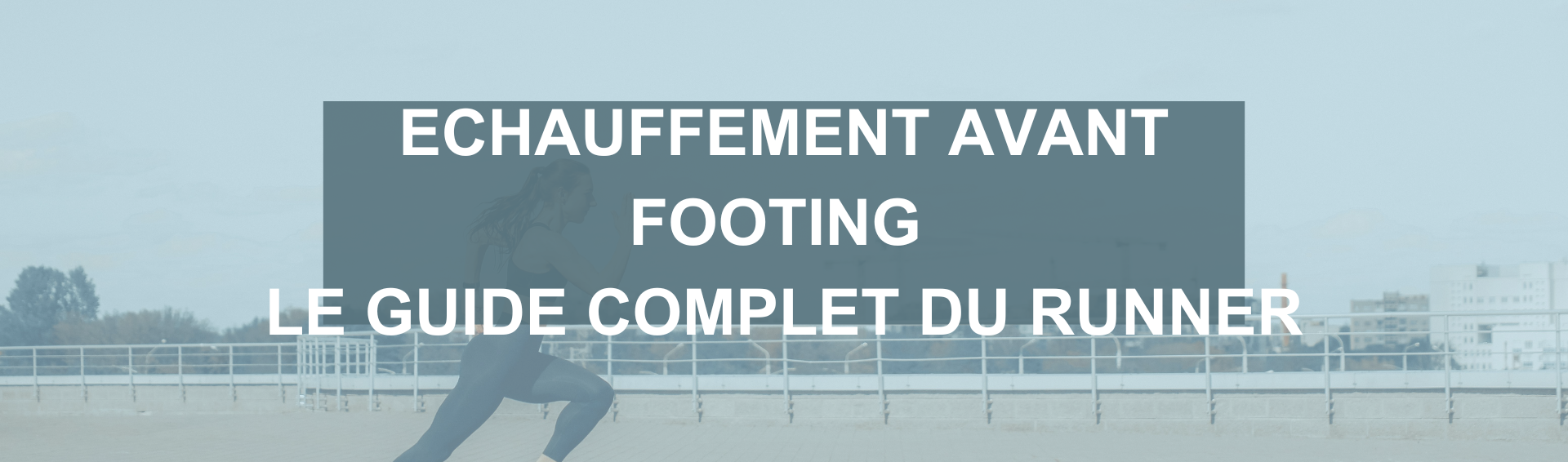 échauffement avant footing le guide complet du runner