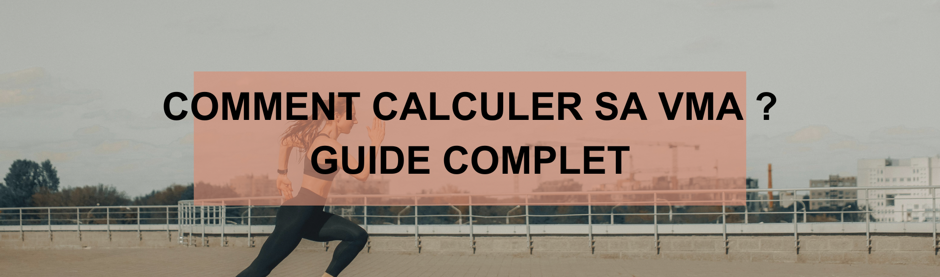 Calculer sa VMA : Évaluer ta vitesse maximale aérobie pour améliorer tes performances en course à pied